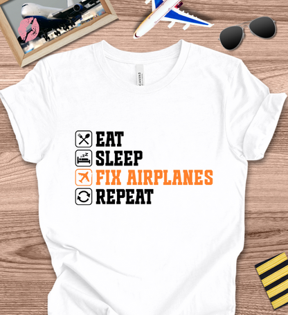 EAT SLEEP FIX AIRPLANES REPEAT