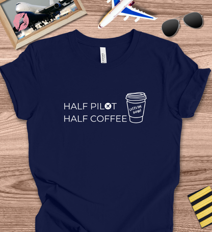 HALF PILOT HALF COFFEE