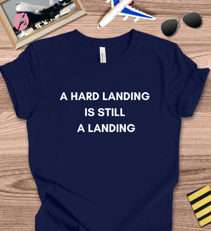 A Hard Landing is Still a Landing