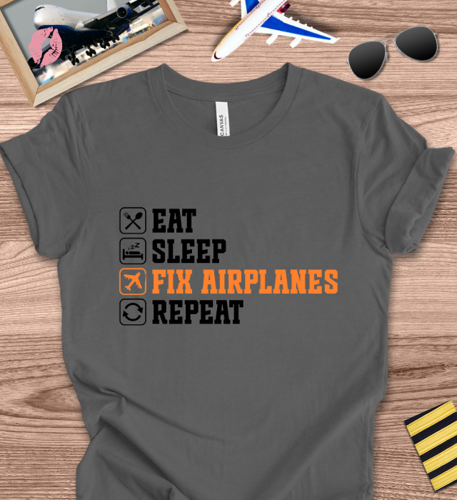 EAT SLEEP FIX AIRPLANES REPEAT