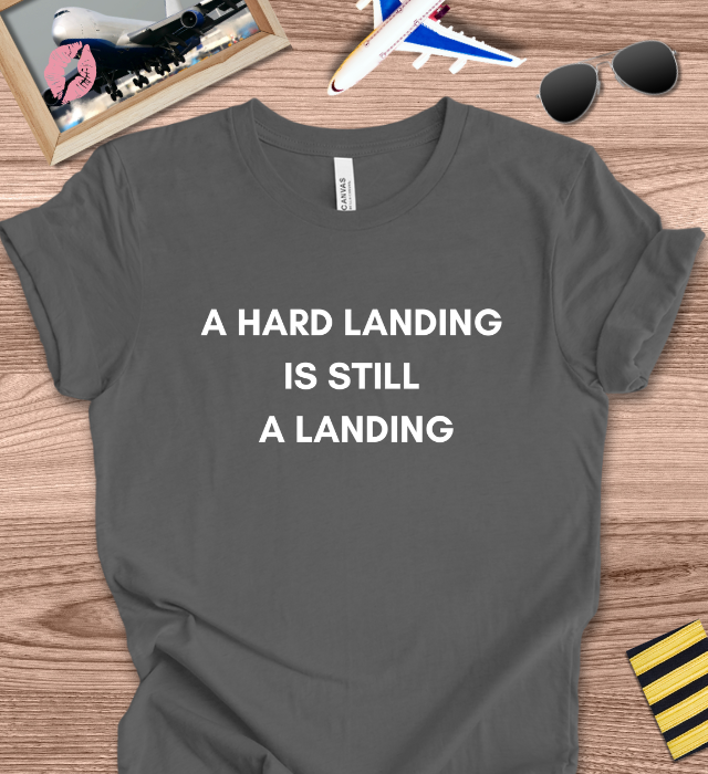 A Hard Landing is Still a Landing