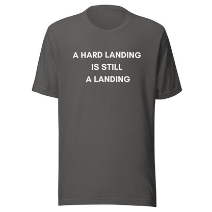 A Hard Landing is Still a Landing