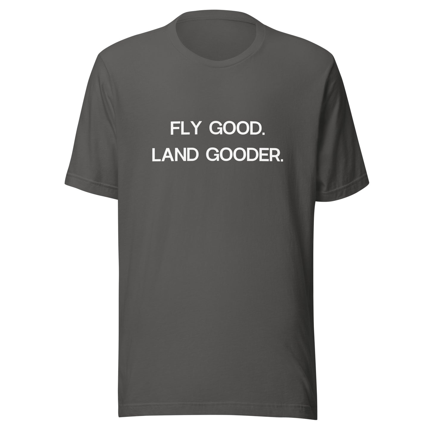 Fly Good. Land Gooder.