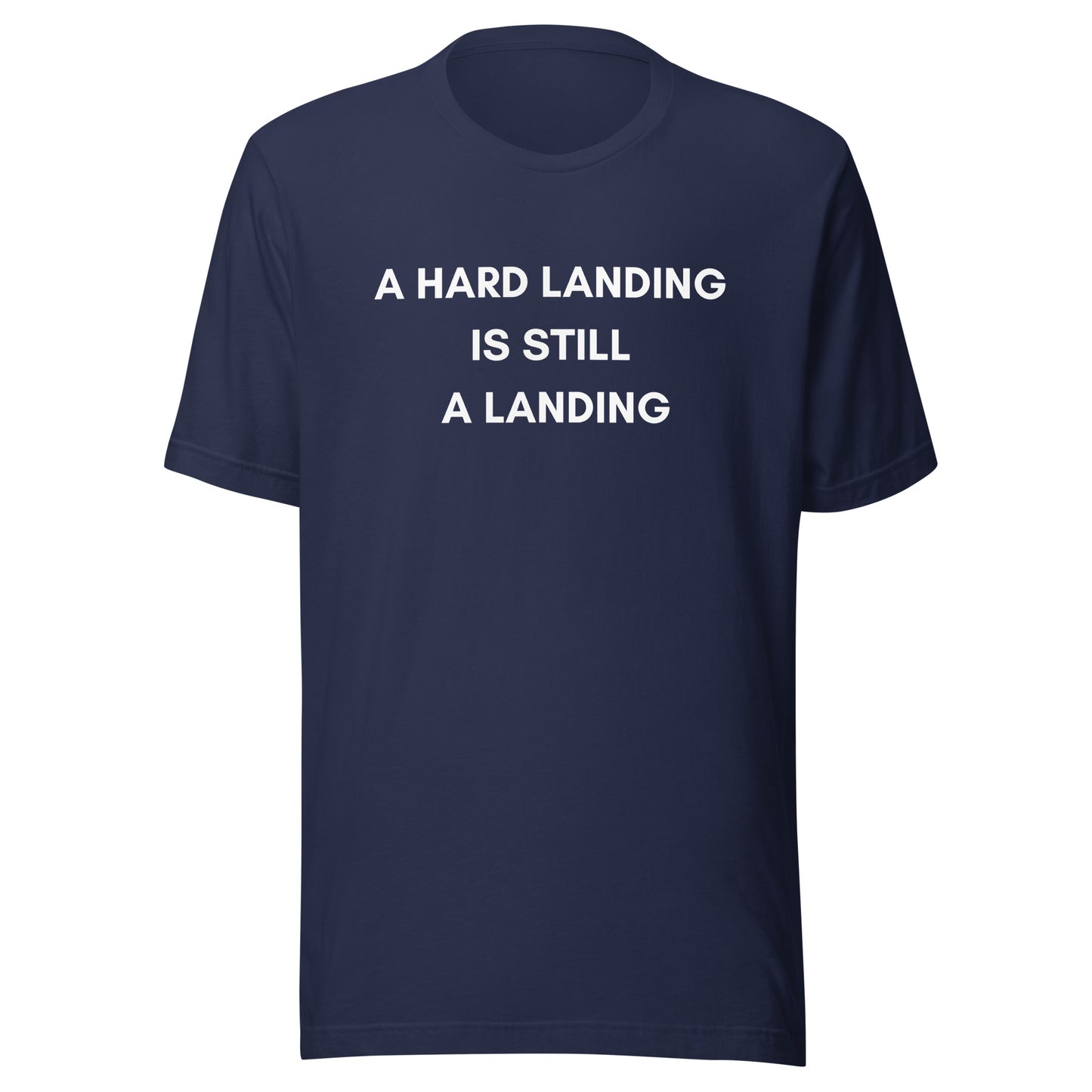 A Hard Landing is Still a Landing